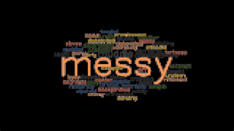 messiness synonym